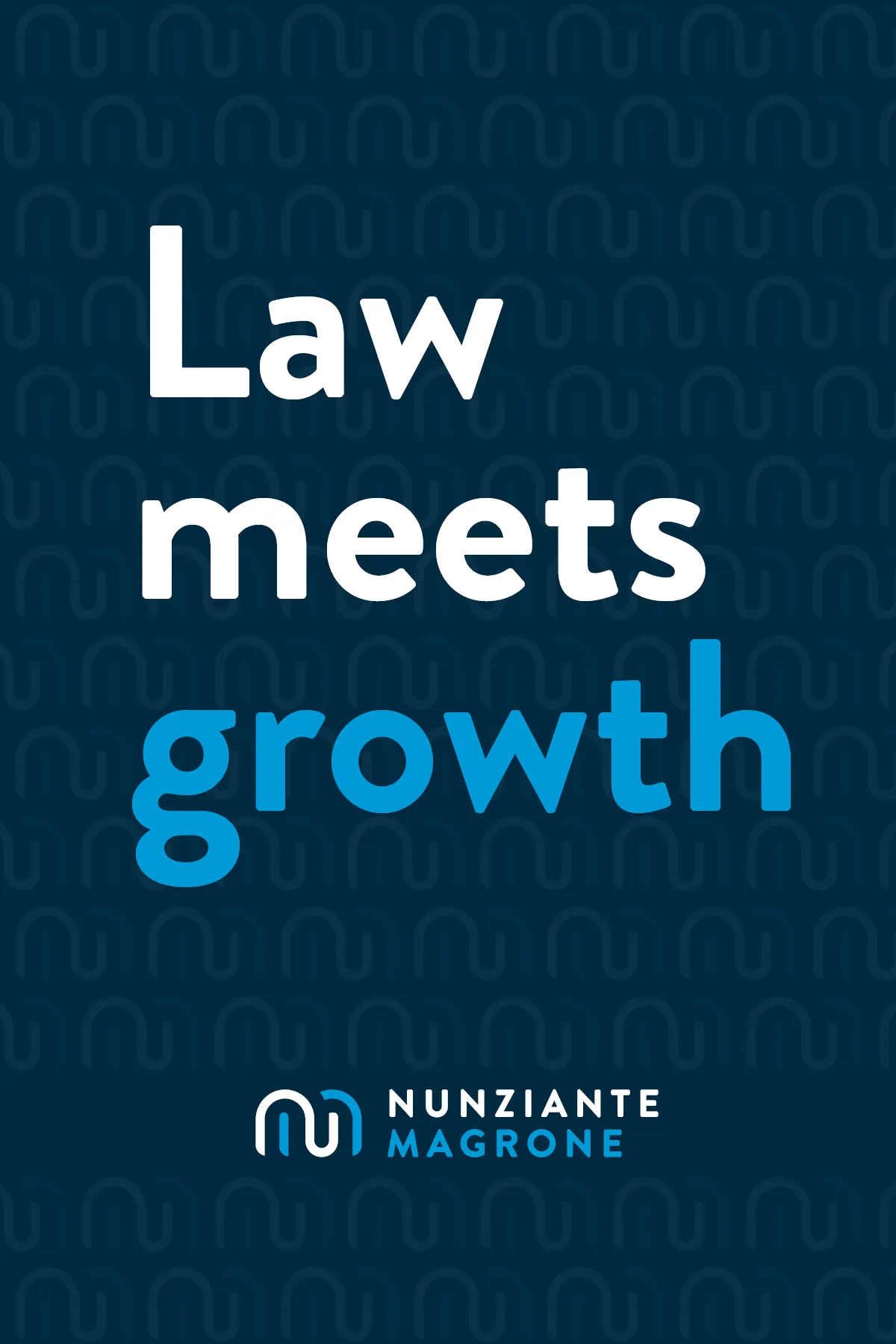 Law Meets Growth - Nunziante Magrone